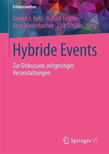 Hybride Events Zur Diskussion zeitgeistiger Veranstaltungen