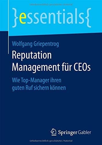 Reputation Management für CEOs Wie Top-Manager ihren guten Ruf sichern können