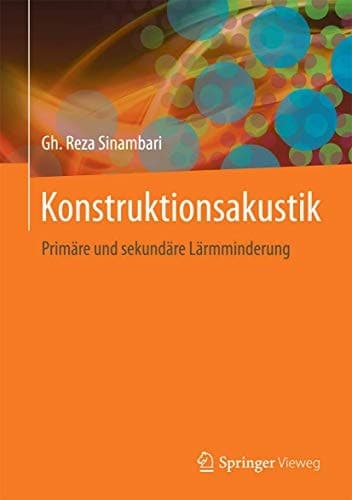 Konstruktionsakustik Primäre und sekundäre Lärmminderung