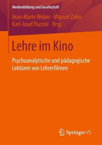 Lehre im Kino Psychoanalytische und pädagogische Lektüren von Lehrerfilmen