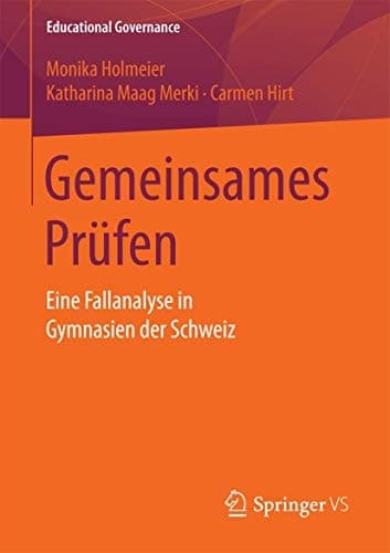 Gemeinsames Prüfen Eine Fallanalyse in Gymnasien der Schweiz