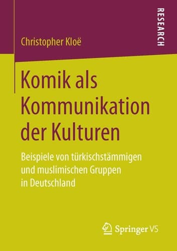 Komik als Kommunikation der Kulturen Beispiele von türkischstämmigen und muslimischen Gruppen in Deutschland
