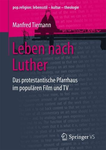 Leben nach Luther Das protestantische Pfarrhaus im populären Film und TV