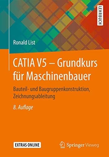 CATIA V5 – Grundkurs für Maschinenbauer Bauteil- und Baugruppenkonstruktion, Zeichnungsableitung