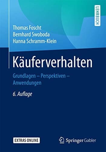 Käuferverhalten Grundlagen - Perspektiven - Anwendungen