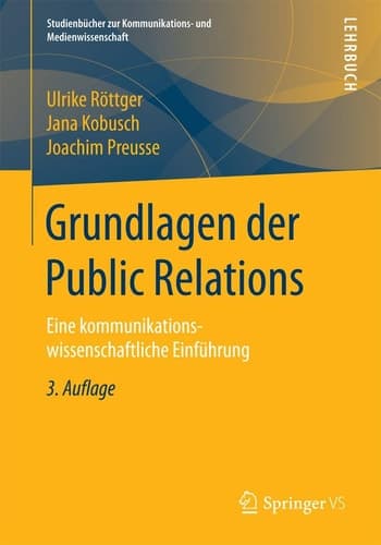 Grundlagen der Public Relations Eine kommunikationswissenschaftliche Einführung