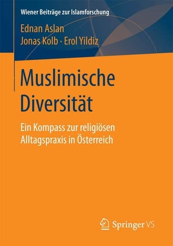 Muslimische Diversität Ein Kompass zur religiösen Alltagspraxis in Österreich