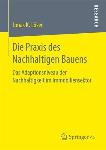 Die Praxis des Nachhaltigen Bauens Das Adaptionsniveau der Nachhaltigkeit im Immobiliensektor