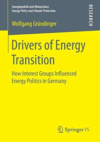 Drivers of Energy Transition How Interest Groups Influenced Energy Politics in Germany