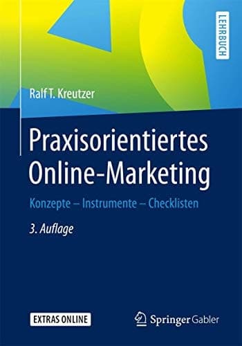 Praxisorientiertes Online-Marketing Konzepte - Instrumente - Checklisten