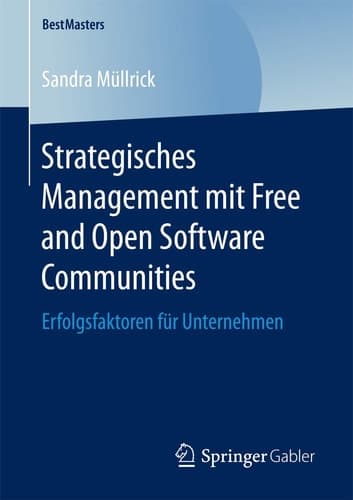 Strategisches Management mit Free and Open Software Communities Erfolgsfaktoren für Unternehmen