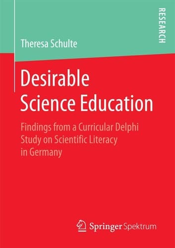 Desirable Science Education: Findings from a Curricular Delphi Study on Scientific Literacy in Germany