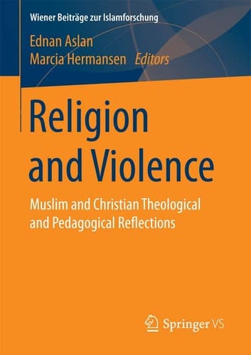 Religion and Violence Muslim and Christian Theological and Pedagogical Reflections