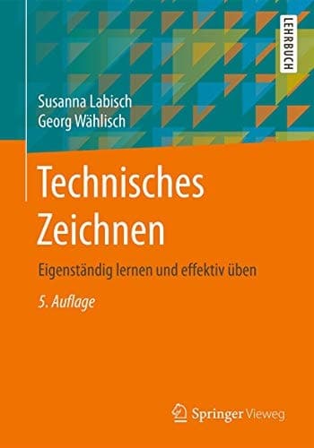 Technisches Zeichnen Eigenständig lernen und effektiv üben