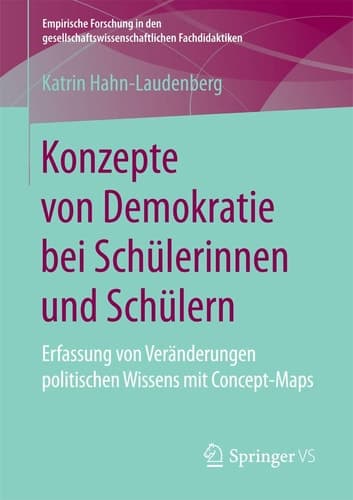 Konzepte von Demokratie bei Schülerinnen und Schülern Erfassung von Veränderungen politischen Wissens mit Concept-Maps