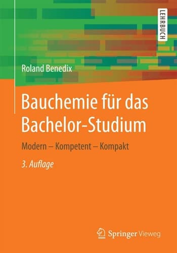 Bauchemie für das Bachelor-Studium Modern – Kompetent – Kompakt