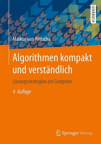 Algorithmen kompakt und verständlich Lösungsstrategien am Computer