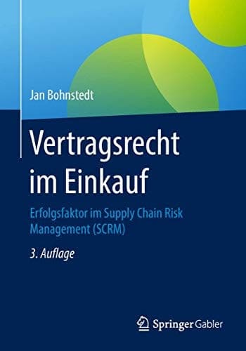 Vertragsrecht im Einkauf Erfolgsfaktor im Supply Chain Risk Management (SCRM)