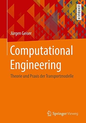 Computational Engineering Theorie und Praxis der Transportmodelle