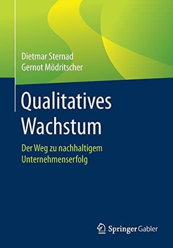 Qualitatives Wachstum Der Weg zu nachhaltigem Unternehmenserfolg