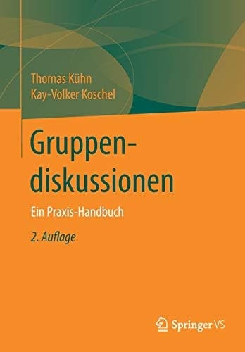 Gruppendiskussionen Ein Praxis-Handbuch