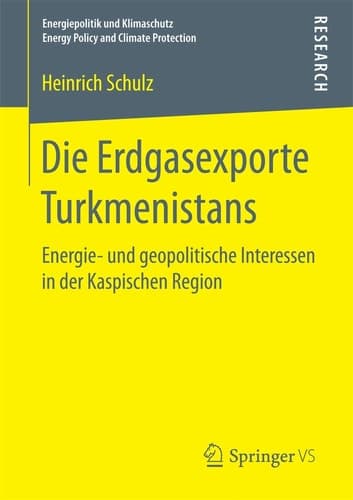 Die Erdgasexporte Turkmenistans Energie- und geopolitische Interessen in der Kaspischen Region