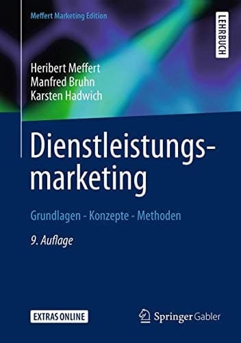 Dienstleistungsmarketing Grundlagen - Konzepte - Methoden