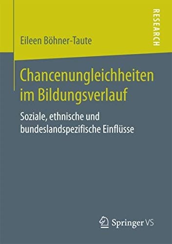 Chancenungleichheiten im Bildungsverlauf Soziale, ethnische und bundeslandspezifische Einflüsse