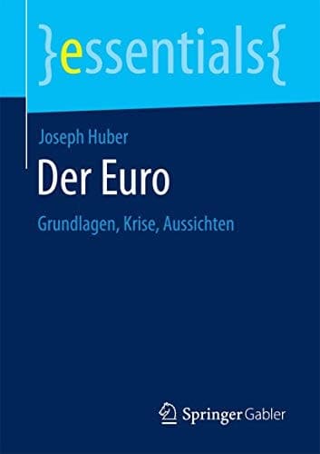 Der Euro Grundlagen, Krise, Aussichten