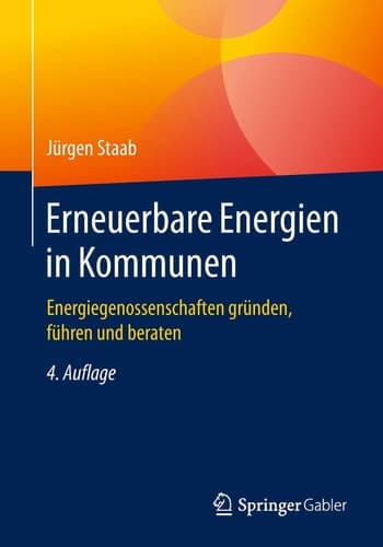 Erneuerbare Energien in Kommunen Energiegenossenschaften gründen, führen und beraten