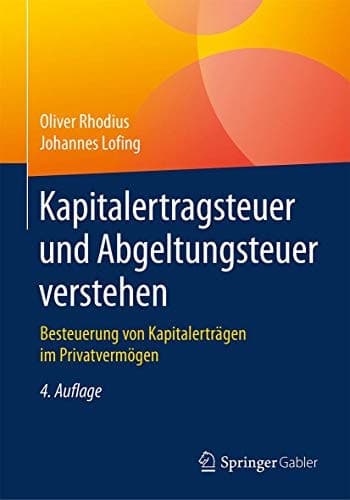 Kapitalertragsteuer und Abgeltungsteuer verstehen Besteuerung von Kapitalerträgen im Privatvermögen