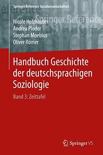 Handbuch Geschichte der deutschsprachigen Soziologie Band 3: Zeittafel