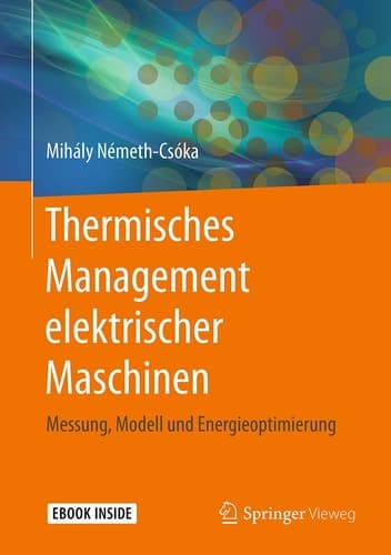 Thermisches Management elektrischer Maschinen: Messung, Modell und Energieoptimierung (German Edition)