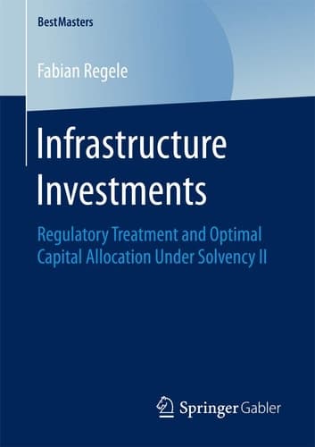 Infrastructure Investments Regulatory Treatment and Optimal Capital Allocation Under Solvency II