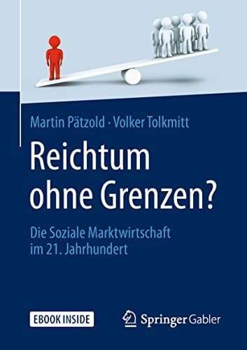 Reichtum ohne Grenzen?: Die Soziale Marktwirtschaft im 21. Jahrhundert (German Edition)