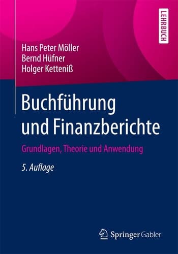 Buchführung und Finanzberichte Grundlagen, Theorie und Anwendung