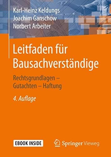 Leitfaden für Bausachverständige: Rechtsgrundlagen – Gutachten – Haftung (German Edition)