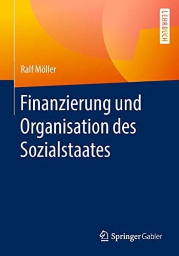 Finanzierung und Organisation des Sozialstaates
