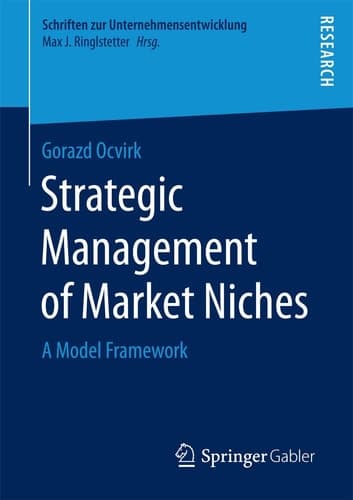 Strategic Management of Market Niches A Model Framework