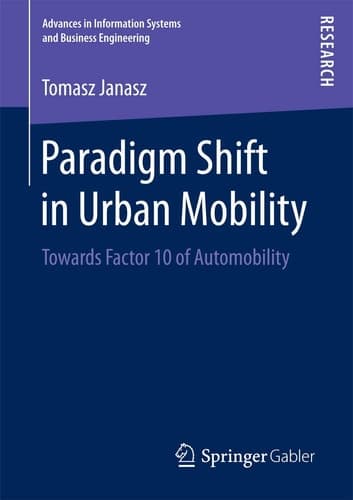 Paradigm Shift in Urban Mobility Towards Factor 10 of Automobility