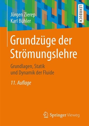 Grundzüge der Strömungslehre Grundlagen, Statik und Dynamik der Fluide