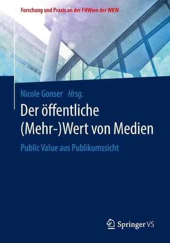 Der öffentliche (Mehr-)Wert von Medien Public Value aus Publikumssicht