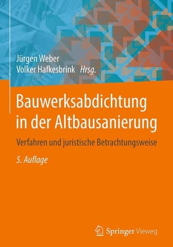 Bauwerksabdichtung in der Altbausanierung Verfahren und juristische Betrachtungsweise