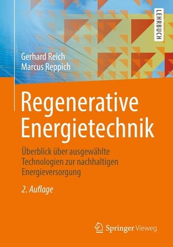 Regenerative Energietechnik Überblick über ausgewählte Technologien zur nachhaltigen Energieversorgung