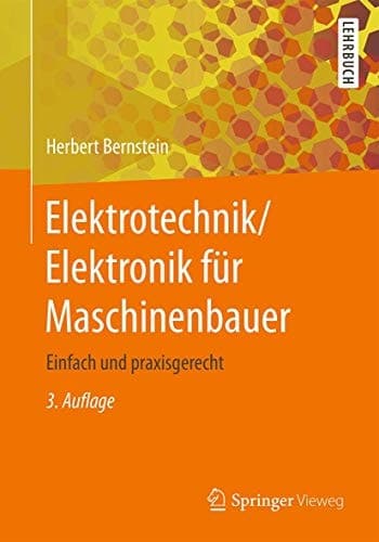 Elektrotechnik/Elektronik für Maschinenbauer Einfach und praxisgerecht