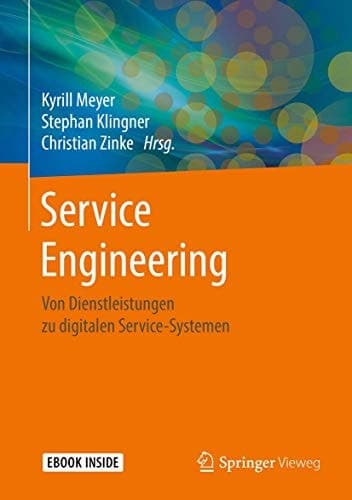 Service Engineering: Von Dienstleistungen zu digitalen Service-Systemen (German Edition)
