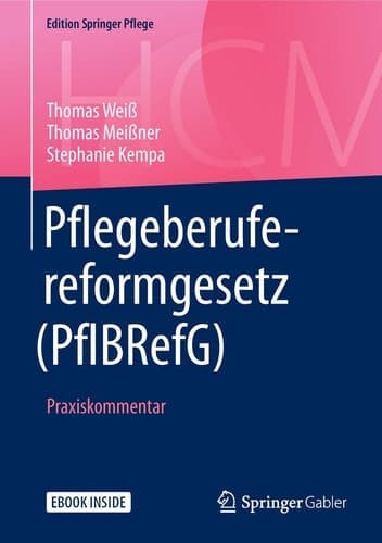 Pflegeberufereformgesetz (PflBRefG): Praxiskommentar (Edition Springer Pflege) (German Edition)