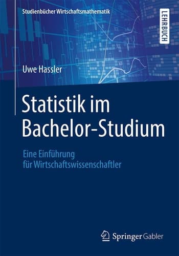 Statistik im Bachelor-Studium Eine Einführung für Wirtschaftswissenschaftler