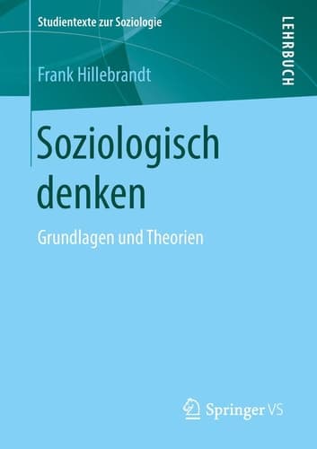 Soziologisch denken Grundlagen und Theorien