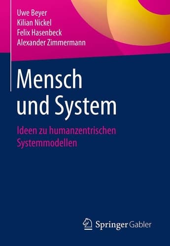 Mensch und System Ideen zu humanzentrischen Systemmodellen